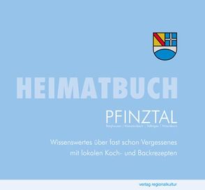 Pfinztaler Heimatbuch von Ehrler,  Emil, Härer,  Roland, Heiduck,  Helmut, Maier,  Jutta, Seher,  Michael, Staiger,  Ferdinand, Wenz,  Karl-Heinz