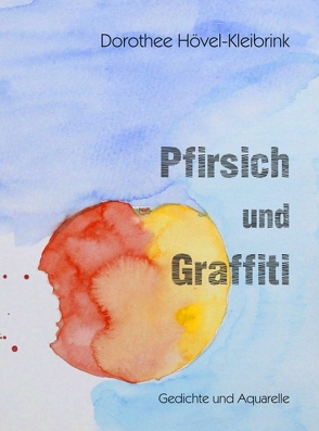 Pfirsich und Graffiti von Hövel-Kleibrink,  Dorothee