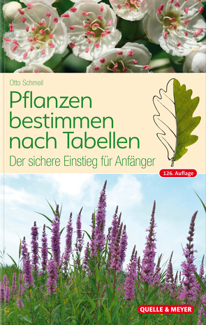 Pflanzen bestimmen nach Tabellen von Koltzenburg,  Michael, Schmeil,  Otto
