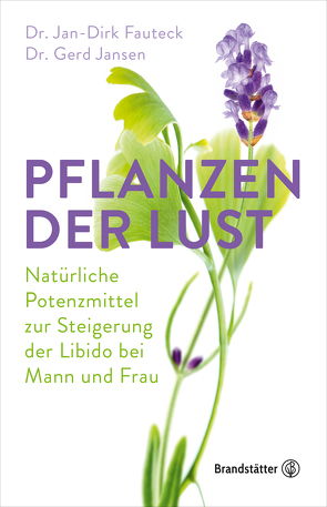 Pflanzen der Lust von Fauteck,  Dr. Jan-Dirk