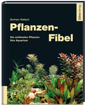 Pflanzen-Fibel von Wallach,  Bertram