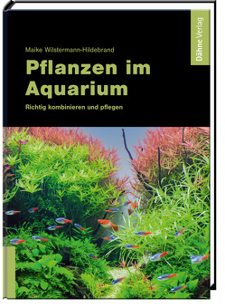 Pflanzen im Aquarium von Wilstermann-Hildebrand,  Maike