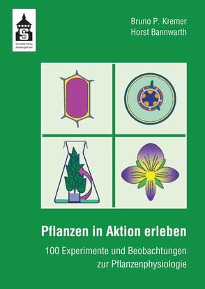 Pflanzen in Aktion erleben von Bannwarth,  Horst, Kremer,  Bruno P.