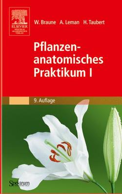 Pflanzenanatomisches Praktikum I von Braune,  Wolfram, Leman,  Alfred, Taubert,  Hans