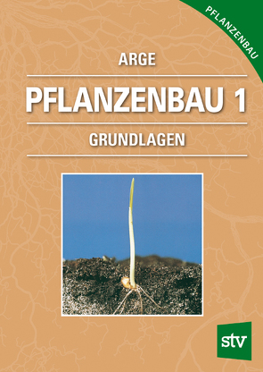 Pflanzenbau I von Arge