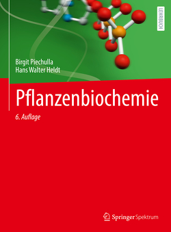 Pflanzenbiochemie von Heldt,  Hans Walter, Piechulla,  Birgit