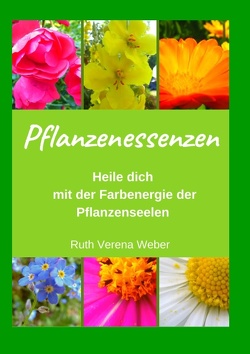 Pflanzenessenzen von Weber,  Ruth Verena