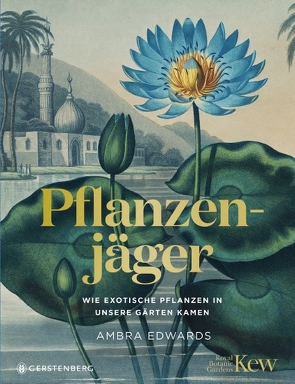 Pflanzenjäger von Albrecht,  Anke, Edwards,  Ambra