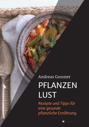 PFLANZENLUST von Gössner,  Andreas