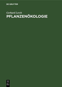 Pflanzenökologie von Lerch,  Gerhard