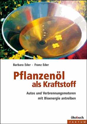 Pflanzenöl als Kraftstoff von Eder,  Barbara, Eder,  Franz