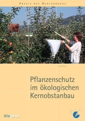 Pflanzenschutz im ökologischen Kernobstanbau von Rank,  Harald