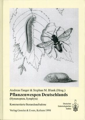 Pflanzenwespen Deutschlands (Hymenoptera, Symphyta) von Blank,  Stephan M, Taeger,  Andreas