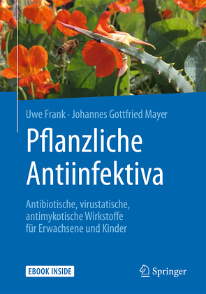 Pflanzliche Antiinfektiva von Frank,  Uwe, Mayer,  Johannes Gottfried
