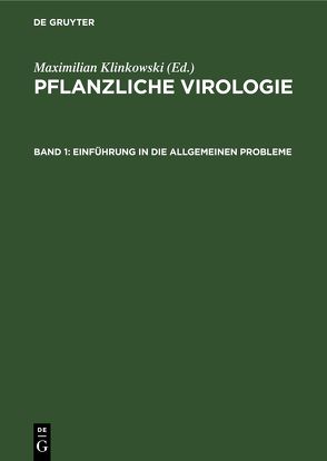 Pflanzliche Virologie / Einführung in die allgemeinen Probleme von Klinkowski,  Maximilian
