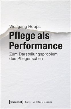 Pflege als Performance von Gahlen-Hoops,  Wolfgang von