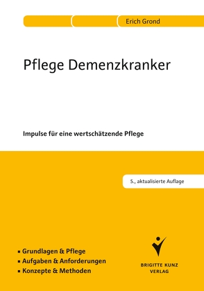 Pflege Demenzkranker von Grond,  Erich