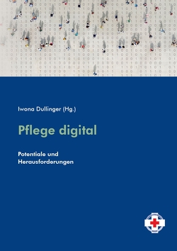 Pflege digital von Dullinger,  Iwona