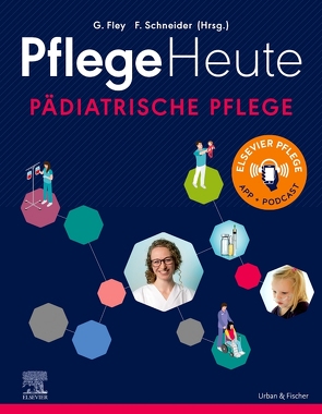 Pflege Heute – Pädiatrische Pflege von Fley,  Gabriele, Schneider,  Florian