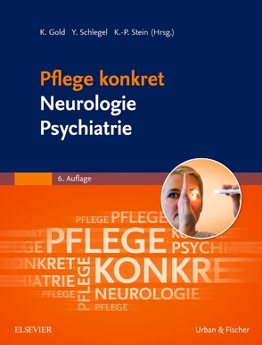 Pflege konkret Neurologie Psychiatrie von Gold,  Kai, Schlegel,  Yamela