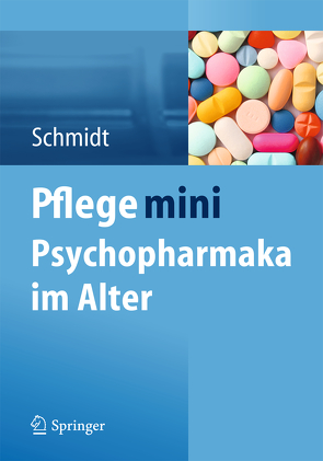 Pflege mini Psychopharmaka im Alter von Schmidt,  Simone