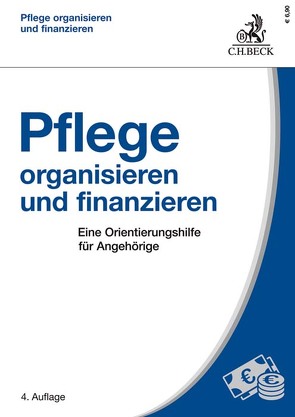Pflege organisieren und finanzieren von Friedel,  Wolfram, Petz,  Cornelia