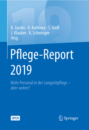 Pflege-Report 2019 von Greß,  Stefan, Jacobs,  Klaus, Klauber,  Jürgen, Kuhlmey,  Adelheid, Schwinger,  Antje