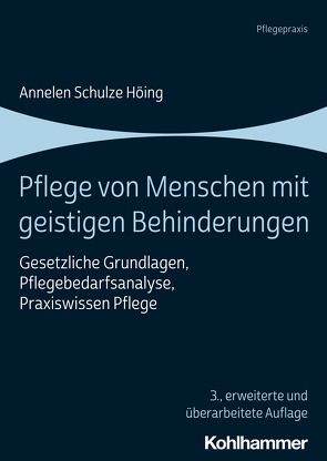 Pflege von Menschen mit geistigen Behinderungen von Höing,  Annelen Schulze, Schäfer,  Konstantin, Schmitt-Schäfer,  Thomas