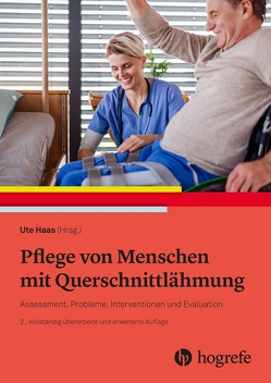 Pflege von Menschen mit Querschnittlähmung von Haas,  Ute