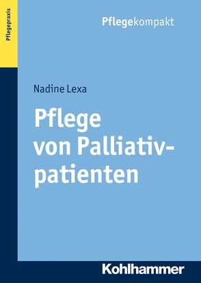 Pflege von Palliativpatienten von Lexa,  Nadine