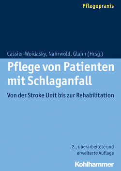 Pflege von Patienten mit Schlaganfall von Cassier-Woidasky,  Anne-Kathrin, Glahn,  Joerg, Nahrwold,  Jörg