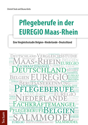 Pflegeberufe in der EUREGIO Maas-Rhein von Kerbs,  Oksana, Stock,  Christof