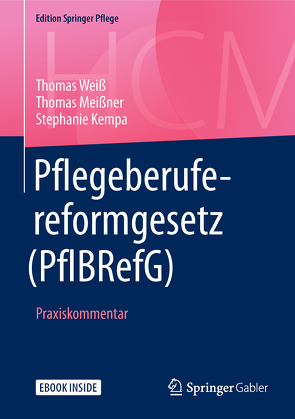 Pflegeberufereformgesetz (PflBRefG) von Kempa,  Stephanie, Meißner,  Thomas, Weiss,  Thomas