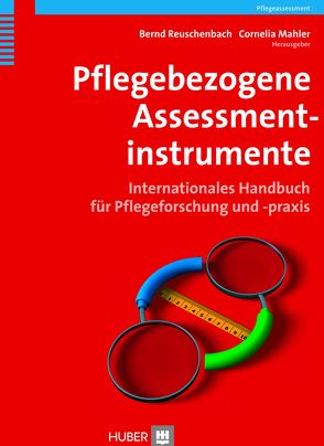 Pflegebezogene Assessmentinstrumente von Mahler,  Cornelia, Reuschenbach,  Bernd
