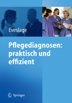 Pflegediagnosen: praktisch und effizient von Eveslage,  Karin