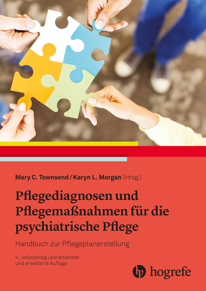 Pflegediagnosen und Pflegemaßnahmen für die psychiatrische Pflege von Abderhalden,  Christoph, Needham,  Ian, Townsend,  Mary C, Walter,  Gernot;Fischer,  Thomas;Herrmann,  Michael