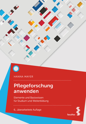 Pflegeforschung anwenden von Mayer,  Hanna