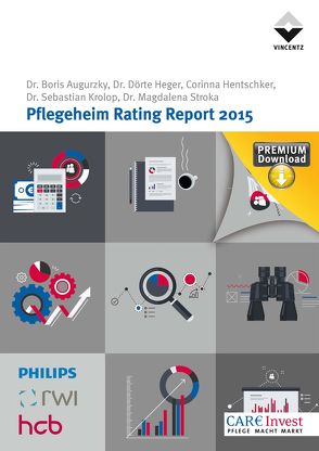 Pflegeheim Rating Report 2015 – Premiumdownload von Augurzky,  Boris, Heger,  Dörte, Hentschker,  Corinna, Krolop,  Sebastian, Stroka,  Magdalena