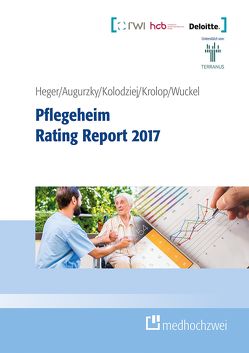 Pflegeheim Rating Report 2017 von Augurzky,  Boris, Heger,  Dörte, Kolodziej,  Ingo, Krolop,  Sebastian, Wuckel,  Christiane