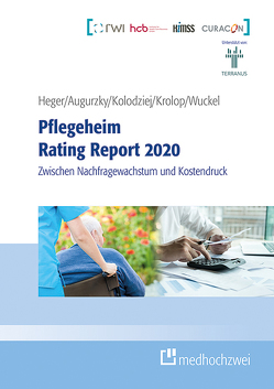 Pflegeheim Rating Report 2020 von Augurzky,  Boris, Heger,  Dörte, Kolodziej,  Ingo, Krolop,  Sebastian, Wuckel,  Christiane