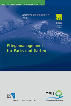 Pflegemanagement für Parks und Gärten von Bertele,  Esther, Derksen,  Petra