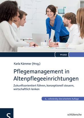 Pflegemanagement in Altenpflegeeinrichtungen von Kämmer,  Karla