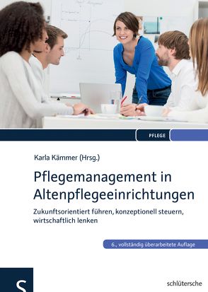 Pflegemanagement in Altenpflegeeinrichtungen von Kämmer,  Karla