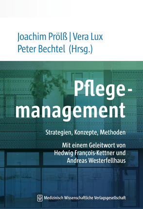 Pflegemanagement – Studienausgabe von Bechtel,  Peter, Lux,  Vera, Prölß,  Joachim