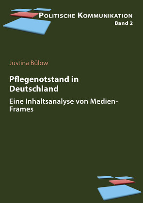 Pflege(notstand) in Deutschland von Brettschneider,  Frank, Bülow,  Justina