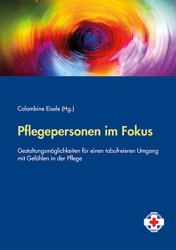 Pflegepersonen im Fokus von Eisele,  Colombine