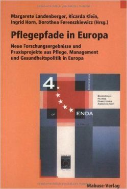 Pflegepfade in Europa – Best practice von Ferenszkiewicz,  Dorothea, Horn,  Ingrid, Klein,  Ricarda, Landenberger,  Margarete