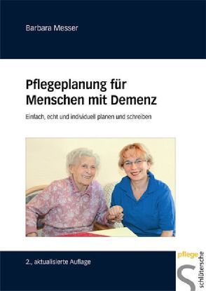 Pflegeplanung für Menschen mit Demenz von Messer,  Barbara