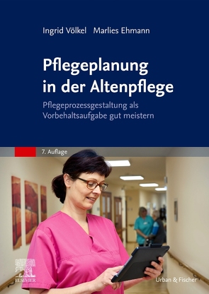 Pflegeplanung in der Altenpflege von Ehmann,  Marlies, Völkel,  Ingrid