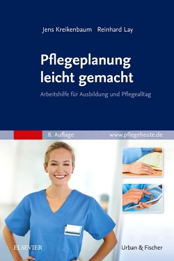 Pflegeplanung leicht gemacht von Kreikenbaum,  Jens, Lay,  Reinhard